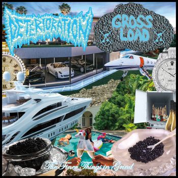 Deterioration / Gross Load - The Finer Things in Grind (2023)