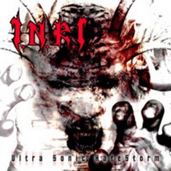 I.N.R.I - Ultra Sonic HateStorm (2007)