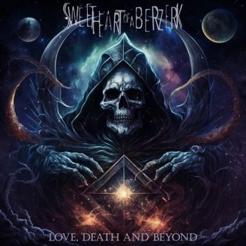 Sweet Heart Of A Berzerk - Love, Death And Beyond (2023)