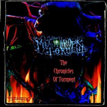 Misanthropik Torment - The Chronicles of Torment (Rare and Other Unreleased Shit You Weren't Supposed to Hear) (2023)