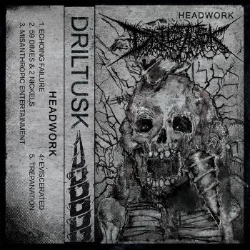 Driltusk - Headwork (2023)