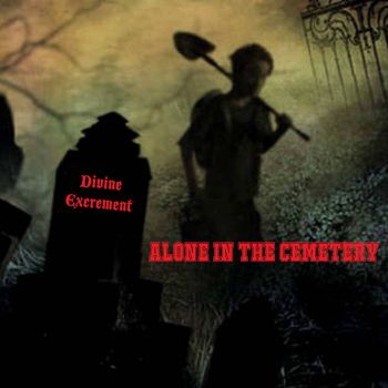 Criminally Insane (ex-Divine Excrement) - Alone in the Cemetery (2023)