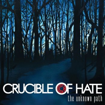 Crucible Of Hate - The Unknown Path (2023)