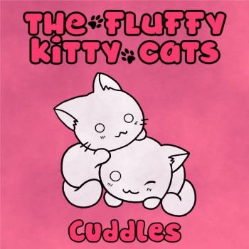 The Fluffy Kitty Cats - Cuddles (2023)