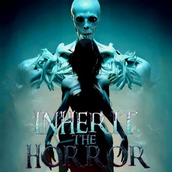 Inherit The Horror - Inherit The Horror (2023)