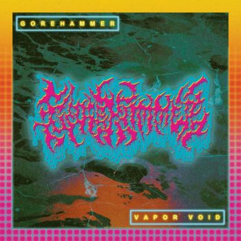 Gorehammer - Vapor Void (2023)