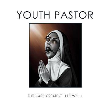 Youth Pastor - The Cars Greatest Hits Vol. II (2022)