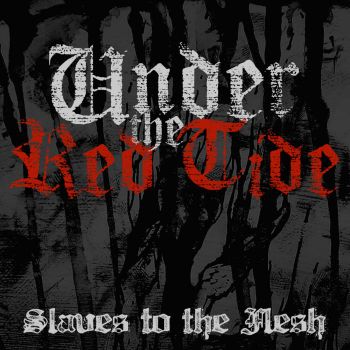 Under the Red Tide - Slaves to The Flesh (2023)