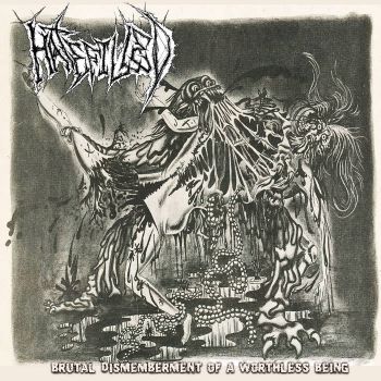 Hatefilled - Brutal Dismemberment of a Worthless Being (2023)