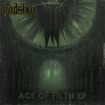 Hailshot - Age of Filth EP (2023)