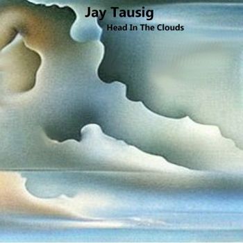 Jay Tausig - Head In The Clouds (2023)