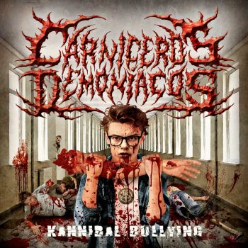 Carniceros Demoniacos - Kannibal Bullying (2023)