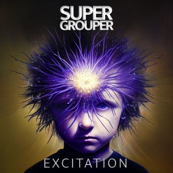 Super Grouper - Excitation (2023) 