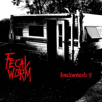 Fecalworm - Backwoods II (2023)