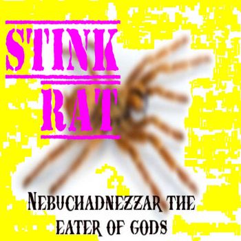 Stinkrat - Nebuchadnezzar Eater of God (2023)
