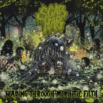 Scab Hag - Wading Through Mephitic Filth (2023)