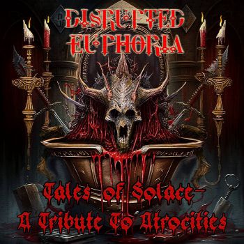 Disrupted Euphoria - Tales of Solace (A Tribute to Atrocities) (2023)