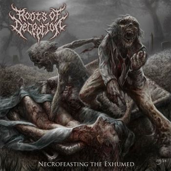 Roots of Deception - Necrofeasting the Exhumed (2023)