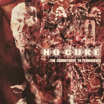 No Cure - The Commitment to Permanence (2023)