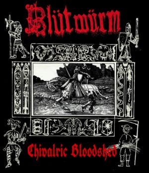 Blutwurm - Chivalric Bloodshed (2023)