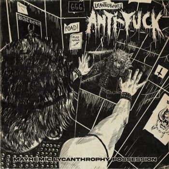 Anti-Fuck - Mayhemic Lycanthrophy Possession (2023)