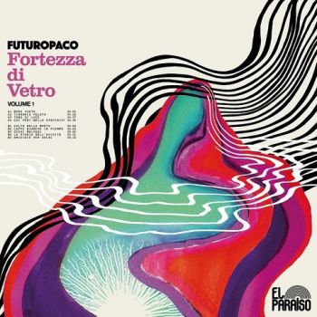 Futuropaco - Fortezza Di Vetro, Vol. 1 (2023)