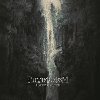 Phobocosm - Foreordained (2023)