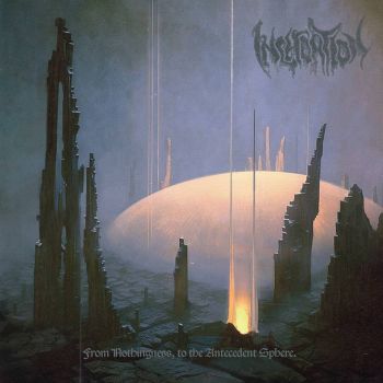 Inchoation - From Nothingness, to the Antecedent Sphere (2023)