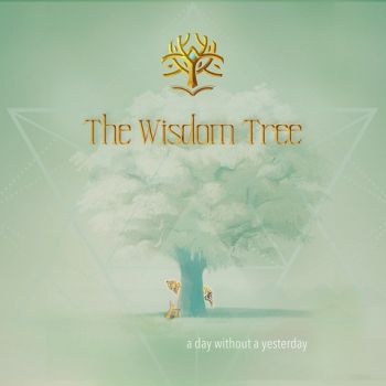 The Wisdom Tree - A Day Without A Yesterday (2023)