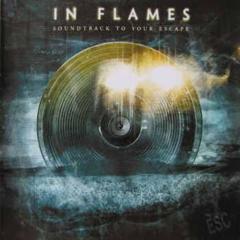 In Flames - Soundtrack To Your Escape (2004)