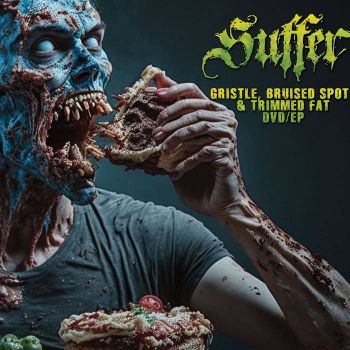 Suffer - Gristle, Bruised Spots, & Trimmed Fat (2023)