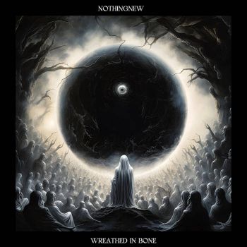 NothingNew - Wreathed in Bone (2023)