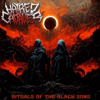 Hatred Cadaver - Rituals of the Black Suns (2023)