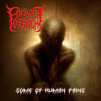 Dismal Foresight - Some of Human Pains (2023)