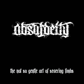 Absurdeity - The Not So Gentle Art of Severing Limbs (2023)