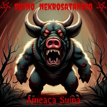 Suino Nekrosatanico - Ameaca Suina (2023)