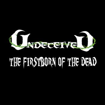 Undeceived - The Firstborn of the Dead (2024)