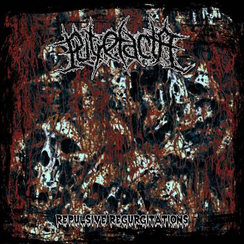 Putrefacta - Repulsive Regurgitations (2024)