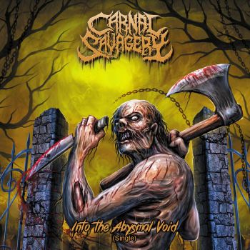 Carnal Savagery - Into the Abysmal Void [Single] (2024)