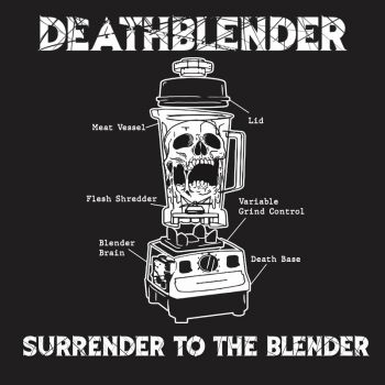 Deathblender - Surrender to the Blender (2024)