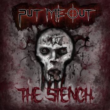 Put Me Out - The Stench (2024)