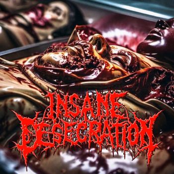 Insane Desecration - Hallucinogenic Annihilation f Female Bodies (2023)