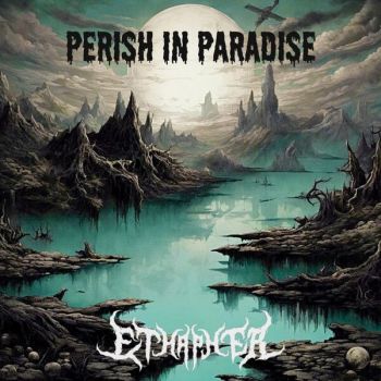 Ethapher - Perish in Paradise (2024)