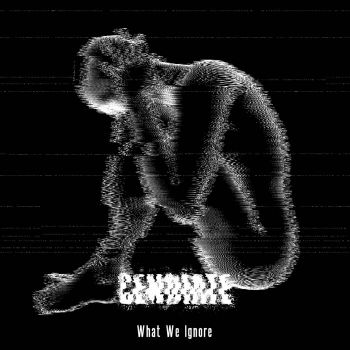 Cendiate - What We Ignore (2024)