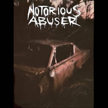 Notorious Abuser - Notorious Abuser (2024)