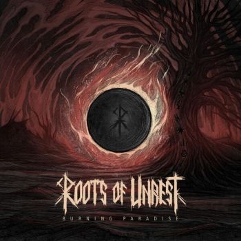 Roots of Unrest - Burning Paradise (2024)