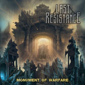 Last Resistance - Monument of Warfare (2024)