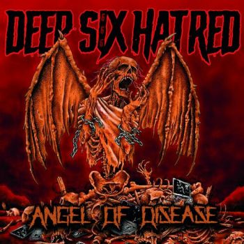 Deep Six Hatred - Angel Of Disease (2024)