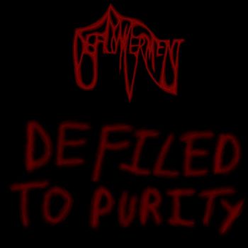 Deflowerment - Defiled to Purity (2024)