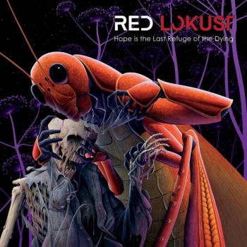 Red Lokust - Hope is the Last Refuge of the Dying (2024)